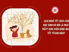 Học Sinh Nghỉ Tết Đến Khi Nào