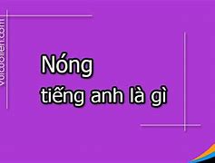 Trời Nóng Quá Tiếng Anh Đọc Là Gì